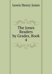 The Jones Readers by Grades, Book 4