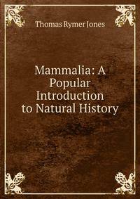 Mammalia: A Popular Introduction to Natural History