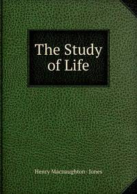 The Study of Life