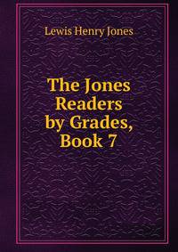 The Jones Readers by Grades, Book 7