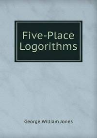 Five-Place Logorithms