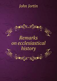 Remarks on ecclesiastical history