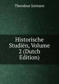 Historische Studien, Volume 2 (Dutch Edition)