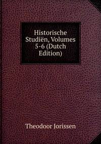Historische Studien, Volumes 5-6 (Dutch Edition)