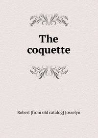 The coquette