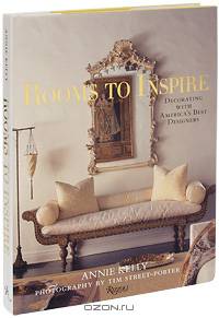 Rooms to Inspire: Decorating With America's Best Designers