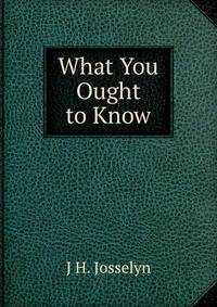 What You Ought to Know