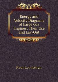 Energy and Velocity Diagrams of Large Gas Engines: Their Use and Lay-Out