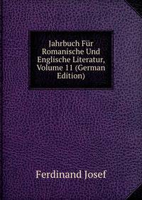 Jahrbuch Fur Romanische Und Englische Literatur, Volume 11 (German Edition)