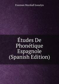 Etudes De Phonetique Espagnole (Spanish Edition)