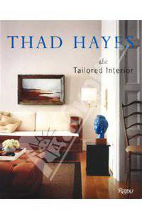 Thad Hayes. The Tailored Interior