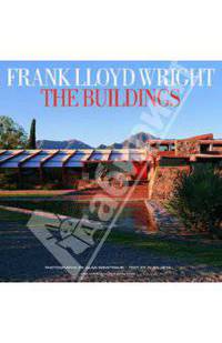 Frank Lloyd Wright the Buildings