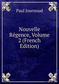 Nouvelle Regence, Volume 2 (French Edition)