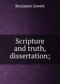 Scripture and truth, dissertation;