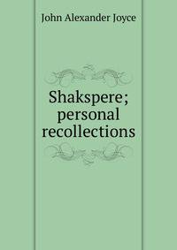 Shakspere; personal recollections