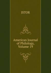 American Journal of Philology, Volume 19