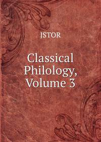 Classical Philology, Volume 3