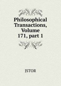 Philosophical Transactions, Volume 171, part 1