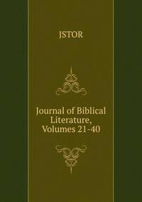 Journal of Biblical Literature, Volumes 21-40