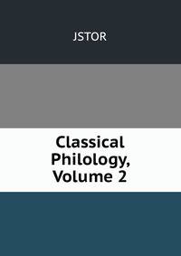 Classical Philology, Volume 2