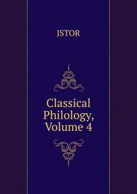 Classical Philology, Volume 4