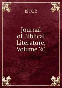 Journal of Biblical Literature, Volume 20