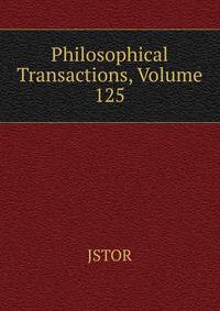 Philosophical Transactions, Volume 125