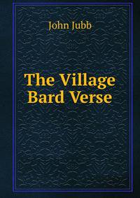 The Village Bard Verse.
