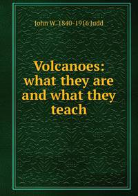 Volcanoes: what they are and what they teach
