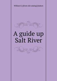 A guide up Salt River