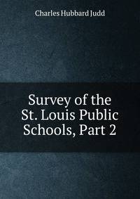 Survey of the St. Louis Public Schools, Part 2
