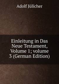 Einleitung in Das Neue Testament, Volume 1; volume 3 (German Edition)