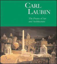 Carl Laubin: The Poetry of Art and Architecture