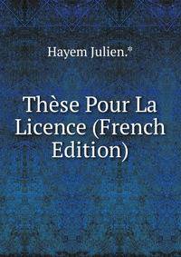 These Pour La Licence (French Edition)
