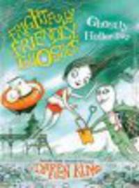 Frightfully Friendly Ghosties: Ghostly Holler-day (illustr.)