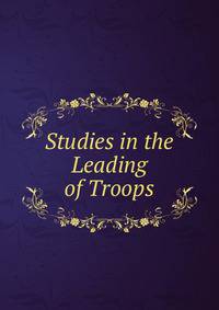 Studies in the Leading of Troops