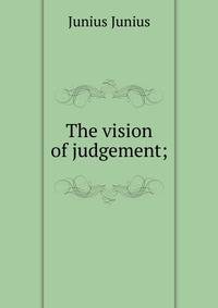The vision of judgement;