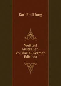 Weltteil Australien, Volume 4 (German Edition)