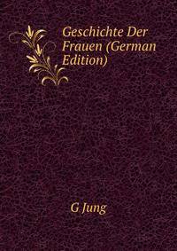 Geschichte Der Frauen (German Edition)