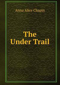 The Under Trail