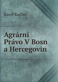 Agrarni Pravo V Bosn a Hercegovin