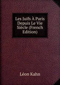 Les Juifs A Paris Depuis Le Vie Siecle (French Edition)