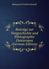 Beitrage zur Vorgeschichte und Ethnographie Osteuropas (German Edition)