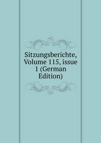 Sitzungsberichte, Volume 115, issue 1 (German Edition)