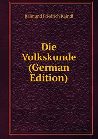 Die Volkskunde (German Edition)