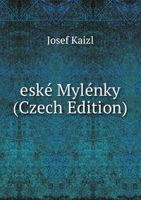 eske Mylenky (Czech Edition)