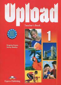 Upload 1. Teacher's Edition. Книга для учителя