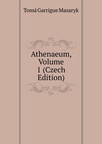 Athenaeum, Volume 1 (Czech Edition)