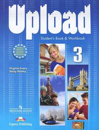Upload 3. Student Book & Workbook. Учебник и Рабочая тетрадь
