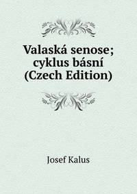 Valaska senose; cyklus basni (Czech Edition)